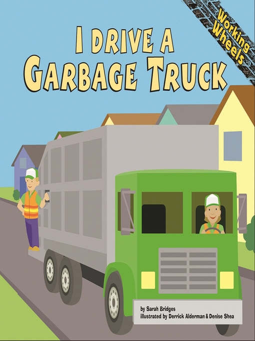 Title details for I Drive a Garbage Truck by Sarah Bridges, PhD - Wait list